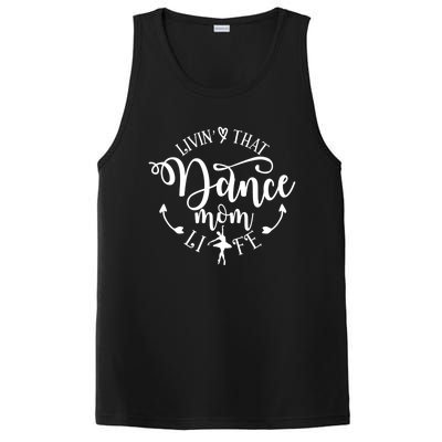 Livin That Dance Mom Life Ballerina Mom Mama Mothers Day Gift PosiCharge Competitor Tank