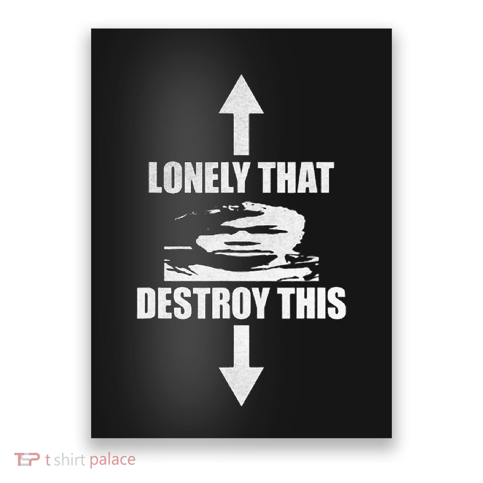 Lonely That Destroy This Poster