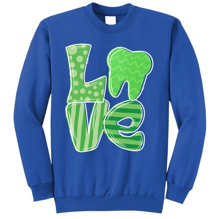 Love Tooth Dentist Dental Assistant St Patrick's Day Funny Gift Sweatshirt