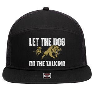 Let The Dog Do The Talking Boar Hunting Wild Hog Hunter 7 Panel Mesh Trucker Snapback Hat