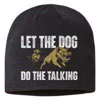 Let The Dog Do The Talking Boar Hunting Wild Hog Hunter Sustainable Beanie