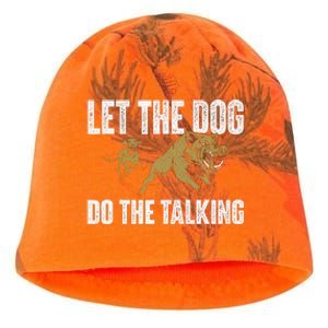 Let The Dog Do The Talking Boar Hunting Wild Hog Hunter Kati - Camo Knit Beanie