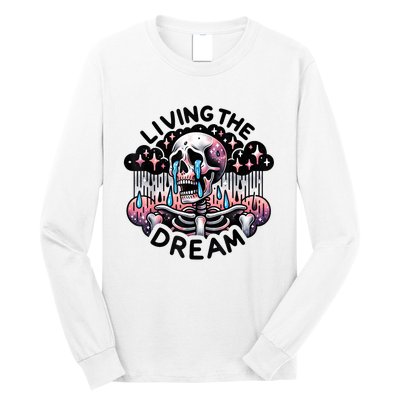 Living The Dream Snarky Skeleton Long Sleeve Shirt