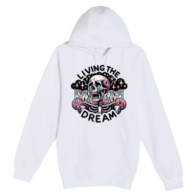 Living The Dream Snarky Skeleton Premium Pullover Hoodie