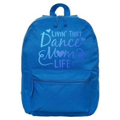 Living That Dance Mom Life In The Mom Lane Gift 16 in Basic Backpack