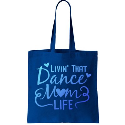 Living That Dance Mom Life In The Mom Lane Gift Tote Bag