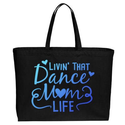 Living That Dance Mom Life In The Mom Lane Gift Cotton Canvas Jumbo Tote