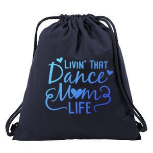 Living That Dance Mom Life In The Mom Lane Gift Drawstring Bag