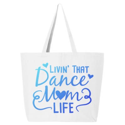 Living That Dance Mom Life In The Mom Lane Gift 25L Jumbo Tote