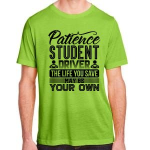 Learning To Drive Patience Student Driver Adult ChromaSoft Performance T-Shirt