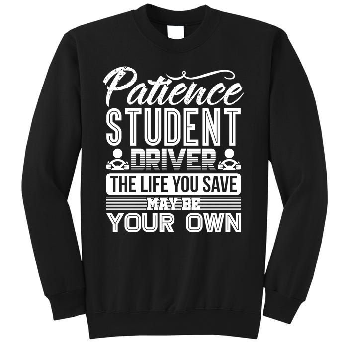 Learning To Drive Patience Student Driver Sweatshirt