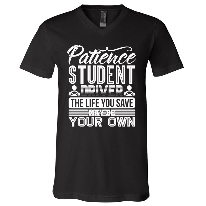 Learning To Drive Patience Student Driver V-Neck T-Shirt