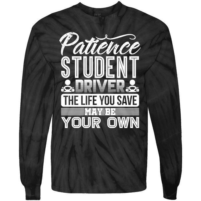 Learning To Drive Patience Student Driver Tie-Dye Long Sleeve Shirt