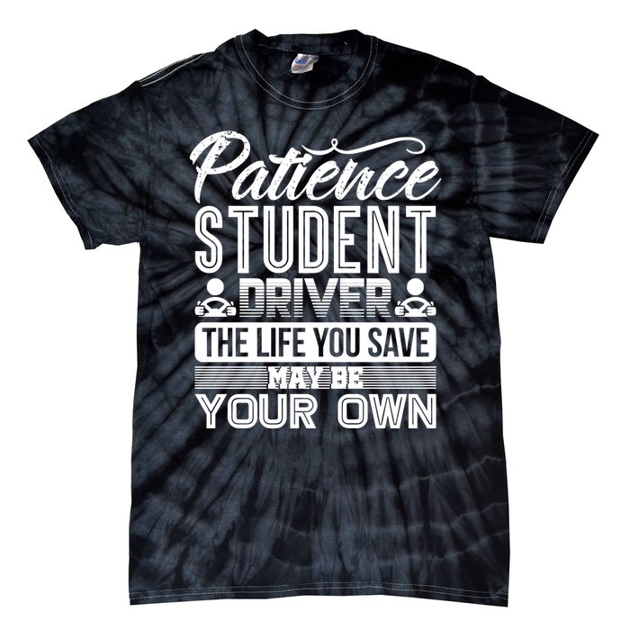 Learning To Drive Patience Student Driver Tie-Dye T-Shirt