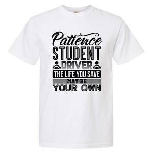 Learning To Drive Patience Student Driver Garment-Dyed Heavyweight T-Shirt