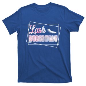 Lash Therapist Eyelash Artist Lash Tech Lash Artist Cool Gift T-Shirt