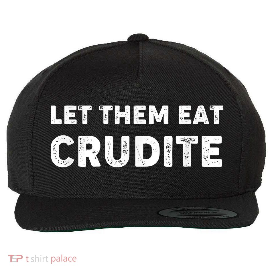 Let Them Eat Crudite Wool Snapback Cap