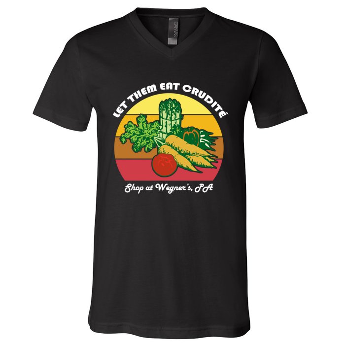 Let Them Eat Crudite Wegner's Meme V-Neck T-Shirt