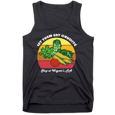 Let Them Eat Crudite Wegner's Meme Tank Top