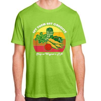 Let Them Eat Crudite Wegner's Meme Adult ChromaSoft Performance T-Shirt