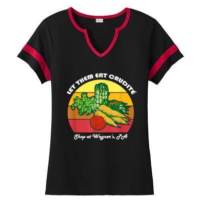 Let Them Eat Crudite Wegner's Meme Ladies Halftime Notch Neck Tee