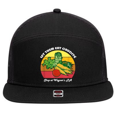 Let Them Eat Crudite Wegner's Meme 7 Panel Mesh Trucker Snapback Hat