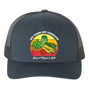 Let Them Eat Crudite Wegner's Meme Yupoong Adult 5-Panel Trucker Hat