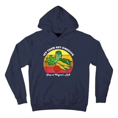 Let Them Eat Crudite Wegner's Meme Hoodie