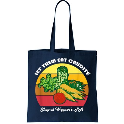 Let Them Eat Crudite Wegner's Meme Tote Bag