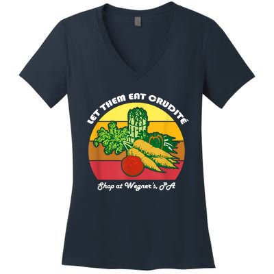 Let Them Eat Crudite Wegner's Meme Women's V-Neck T-Shirt