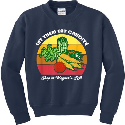 Let Them Eat Crudite Wegner's Meme Kids Sweatshirt