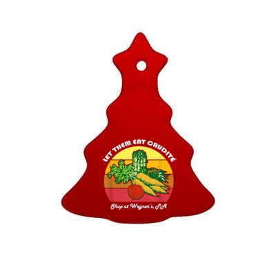 Let Them Eat Crudite Wegner's Meme Ceramic Tree Ornament