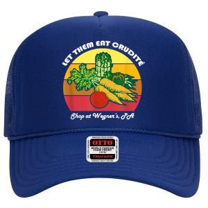 Let Them Eat Crudite Wegner's Meme High Crown Mesh Back Trucker Hat