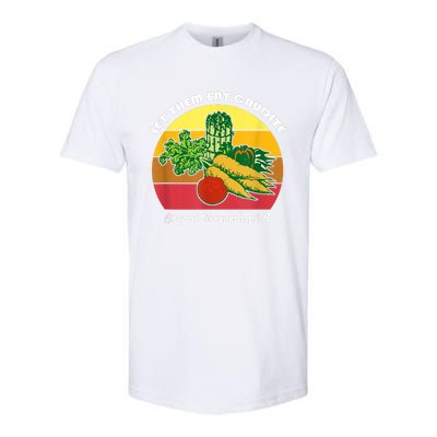 Let Them Eat Crudite Wegner's Meme Softstyle CVC T-Shirt