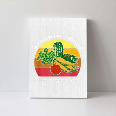 Let Them Eat Crudite Wegner's Meme Canvas