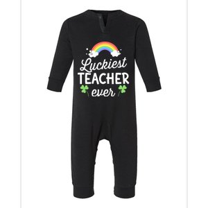 Luckiest Teacher Ever For St Patricks Day School Outfit Gift Infant Fleece One Piece