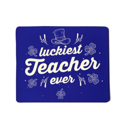 Luckiest Teacher Ever St Patricks Day Lucky Shamrock Gift Mousepad