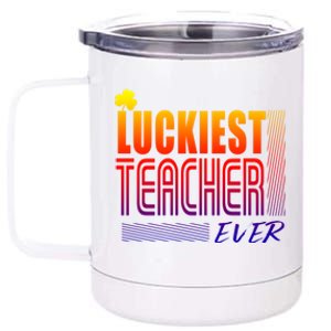 Luckiest Teacher Ever Gift Shamrock St Patrick's Day Gift 12 oz Stainless Steel Tumbler Cup