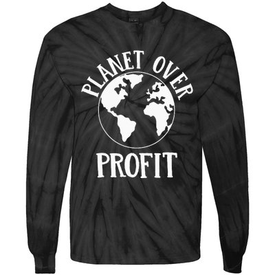 love the earth political planet over profit earth day Tie-Dye Long Sleeve Shirt