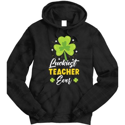 Luckiest Teacher Ever St. Patrick's Saint Pattys Day Tie Dye Hoodie