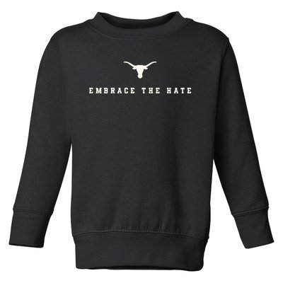 Limited Texas Embrace The Hate Toddler Sweatshirt