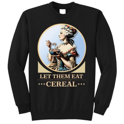 Let Them Eat Cereal Dinner Outrage Funny Income Inequality Sweatshirt