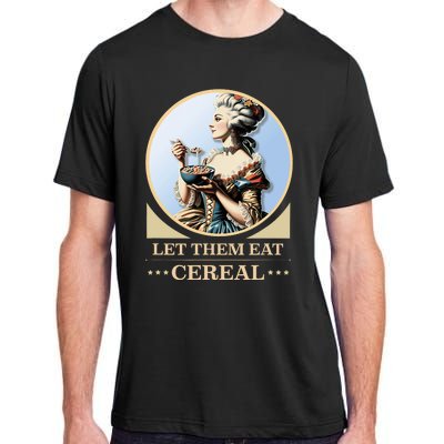 Let Them Eat Cereal Dinner Outrage Funny Income Inequality Adult ChromaSoft Performance T-Shirt