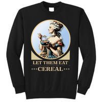 Let Them Eat Cereal Dinner Outrage Funny Income Inequality Tall Sweatshirt