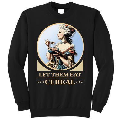 Let Them Eat Cereal Dinner Outrage Funny Income Inequality Tall Sweatshirt