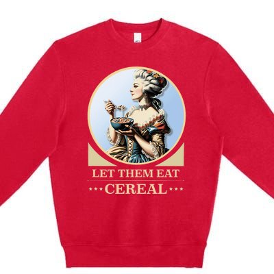 Let Them Eat Cereal Dinner Outrage Funny Income Inequality Premium Crewneck Sweatshirt