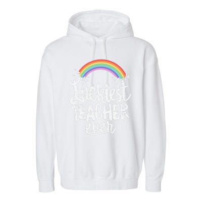 Luckiest Teacher Ever St Patricks Day School Gift Garment-Dyed Fleece Hoodie