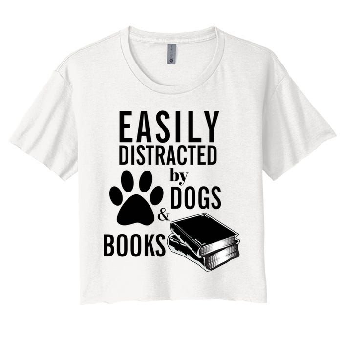 Library Themed Easily Distracted By Books And Dogs Gift Women's Crop Top Tee