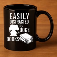 Library Themed Easily Distracted By Books And Dogs Gift 11oz C Handle Ceramic Mug
