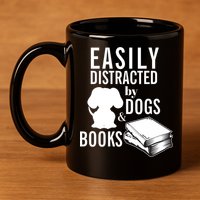 Library Themed Easily Distracted By Books And Dogs Gift 11oz C Handle Ceramic Mug
